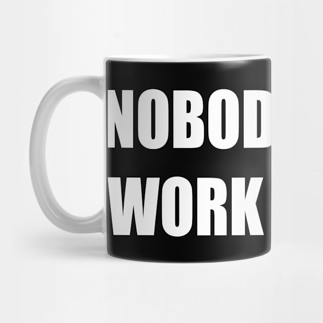 Nobody Cares Work Harder | Funny Workout Fitness Shirt by designready4you